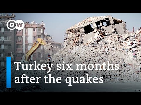 How are Turkey’s earthquake victims doing six months on? | Focus on Europe