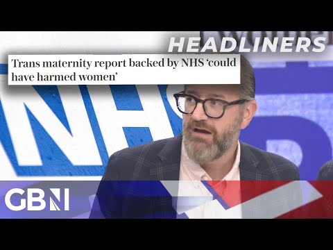Trans maternity report backed by the NHS that could have harmed women | Headliners