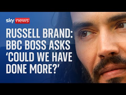 Russell Brand: BBC boss asks ‘could we have done more?’