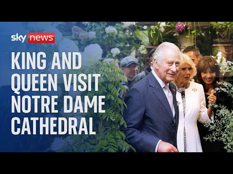 Watch live: King Charles and Queen Camilla visit the Notre Dame Cathedral