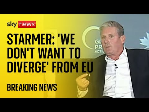 Sir Keir Starmer says ‘we don’t want to diverge’ from EU