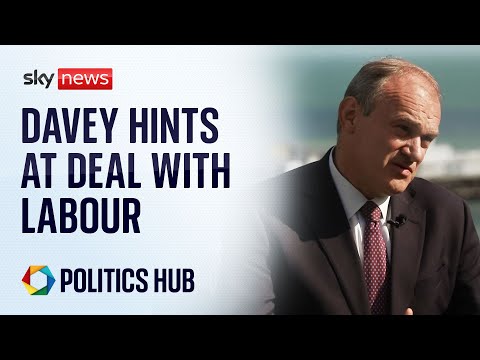 Liberal Democrats: Sir Ed Davey hints at post-election deal with Labour