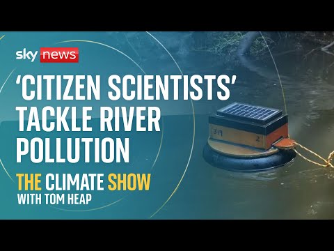 How ‘citizen scientists’ are fighting river pollution in the UK