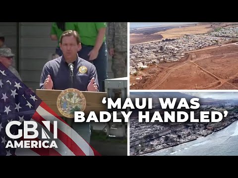 ‘Maui is a total catastrophe’ | Ron DeSantis comments on the federal government’s response