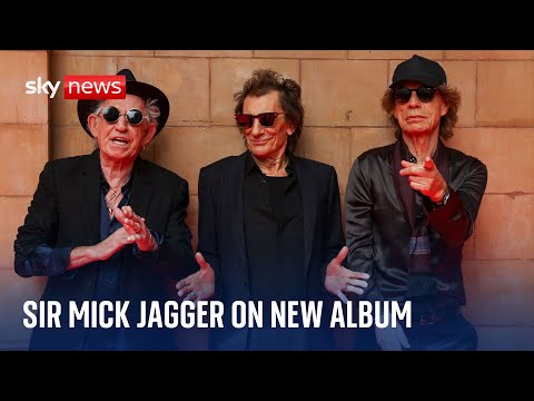 Sir Mick Jagger says The Rolling Stones are ‘quite pleased’ with new album
