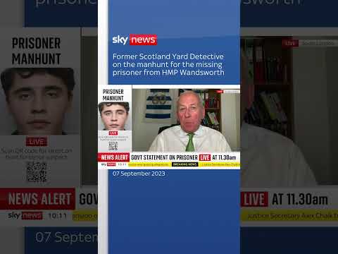 Former Scotland Yard Detective on the manhunt for the missing prisoner from HMP Wandsworth
