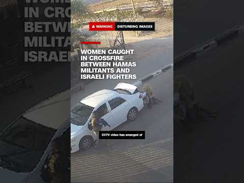 A video appears to show two women caught in crossfire between Hamas militants and Israeli soldiers.