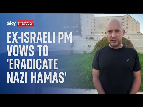 Israel-Hamas war: Next step is to ‘eradicate this Nazi-type Hamas’ – Ex-Israeli PM Naftali Bennett