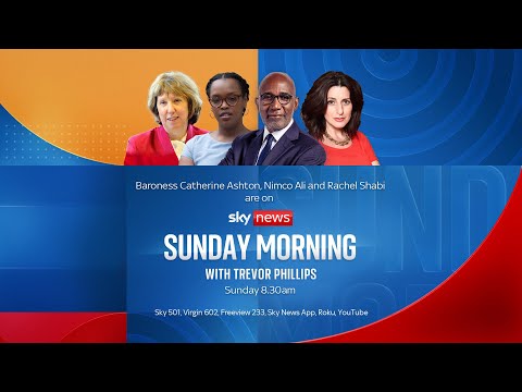 Watch live: Sunday Morning with Trevor Phillips, with James Cleverly, David Lammy and Mark Regev