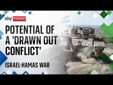 Israel-Hamas war has potential to be a ‘drawn out conflict’, says defence expert