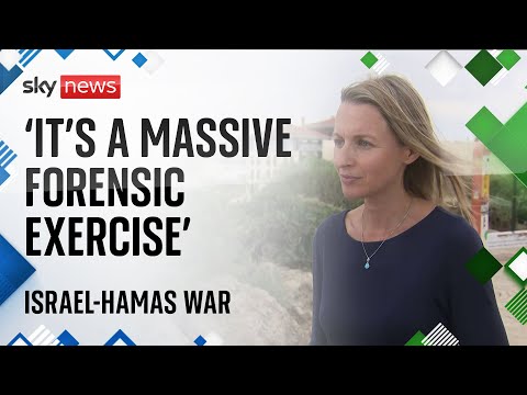 Israel-Hamas war: ‘It’s a massive forensic exercise’ – as IDF examine hours of video footage