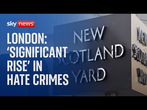 London sees ‘significant increase’ in hate crimes