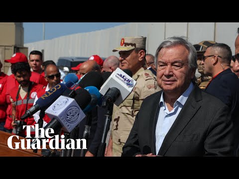 António Guterres urges Israel to open aid ‘lifeline’ for Gaza