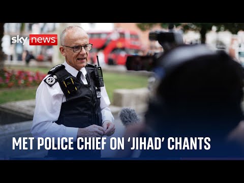 ‘Jihad’ protest chants: Met Police Chief appears at odds with No 10