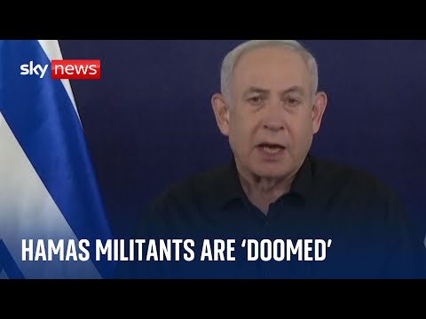 Hamas militants are ‘doomed’, the Israeli PM has said