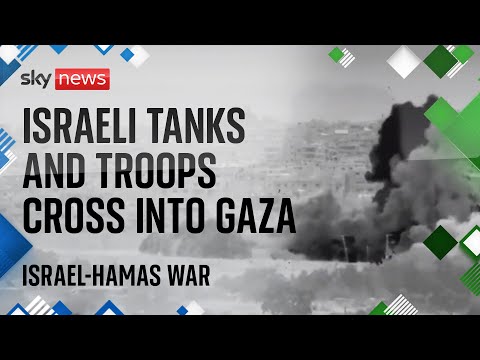 Watch Israel-Hamas war latest:  Israeli tanks and troops cross into Gaza as part of ‘tactical raid’