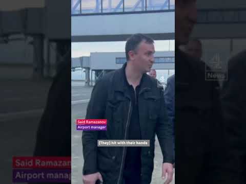 Anti-Semitic mob storm airport looking for Jews