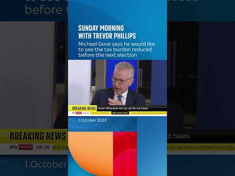 Michael Gove calls for tax cuts ahead of next election – putting him at odds with Chancellor
