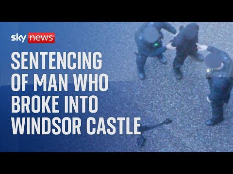 Watch live: Man who broke into Windsor Castle is sentenced