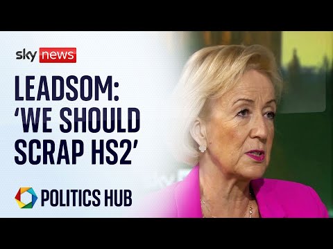 “I have argued strongly we should scrap HS2,” says Andrea Leadsom