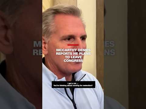 McCarthy denies reports he plans to leave Congress