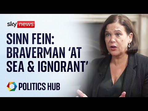 EXCLUSIVE: Sinn Fein says Suella Braverman ‘is at sea and ignorant’