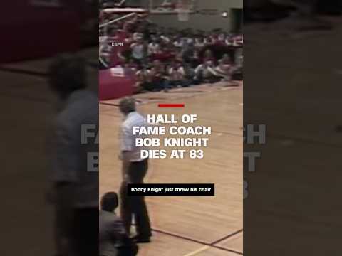 Hall of fame coach Bob Knight dies at 83