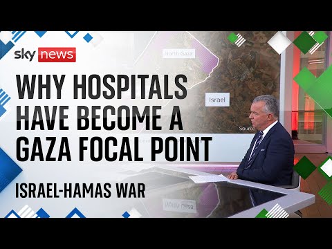 Gaza: Why have hospitals become a focal point in this conflict?