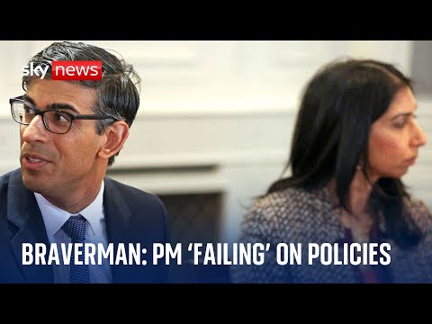 Braverman: PM ‘manifestly and repeatedly’ failing on key policies