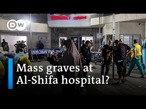 Reports of mass graves at Gaza’s Al-Shifa hospital compound | DW News
