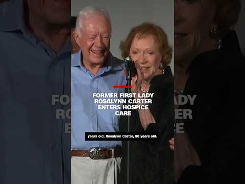 Former first lady Rosalynn Carter enters hospice care