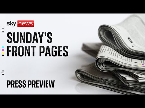 Press Preview: A first look at Sunday’s front pages