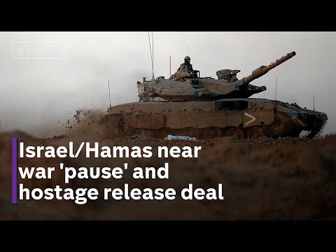 Israel and Hamas ‘on verge’ of humanitarian ‘pause’ and hostage deal