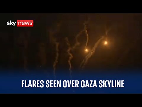 Israel-Hamas war latest: Flares seen over Gaza skyline