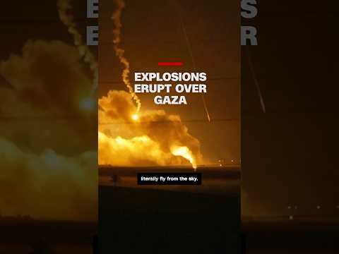 Explosions erupt over Gaza