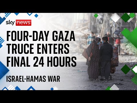 Israel-Hamas war latest: Four-day Gaza truce enters final 24 hours as calls for extension mount