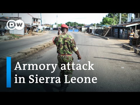 Attack on Sierra Leone armory: What happened and who is responsible? | DW News
