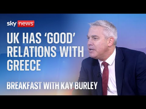 Steve Barclay: UK has ‘very good relations’ with Greece