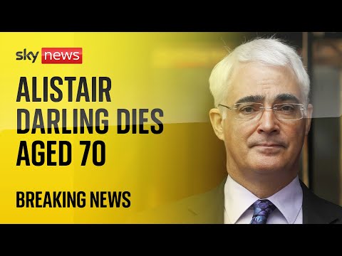 BREAKING: Former chancellor and Labour veteran Alistair Darling dies aged 70