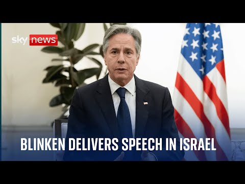 US Secretary of State Antony Blinken speech during visit to Israel
