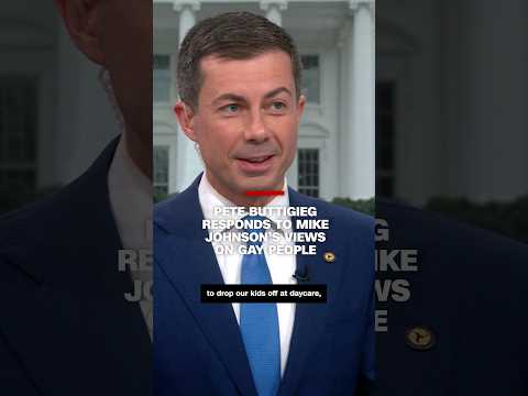 Pete Buttigieg responds to Mike Johnson’s views on gay people