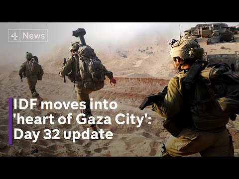 Israel-Hamas war: IDF moves into ‘heart of Gaza City’