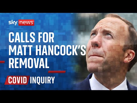 Covid inquiry: Calls for Matt Hancock’s removal as Health Secretary