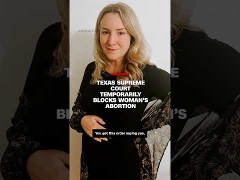 Texas Supreme Court temporarily blocks woman’s abortive