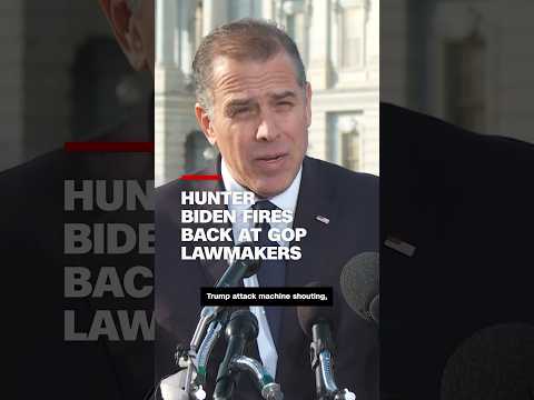 Hunter Biden fires back at GOP lawmakers
