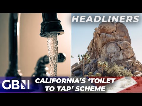 California approves ‘toilet to tap’ scheme to recycle drinking water | Headliners