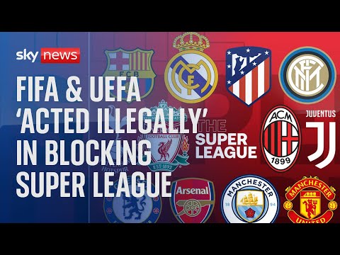 FIFA & UEFA ‘acted illegally’ in blocking European Super League