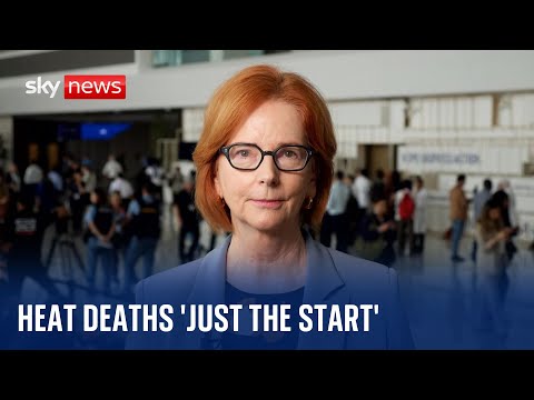 COP28: 70,000 excess deaths from heat is ‘just the start’ says former Australia PM