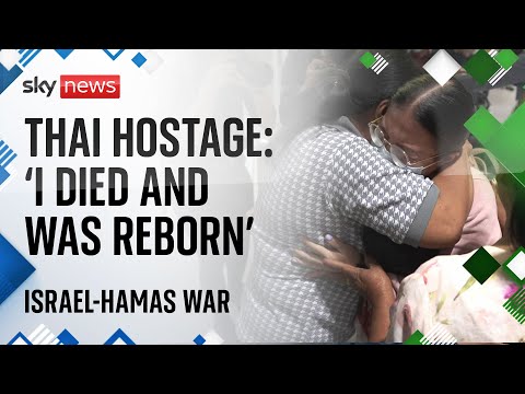 ‘I died and was reborn,’ says freed Thai hostage | Israel-Hamas war
