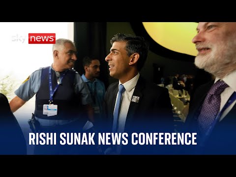 Watch live: PM Rishi Sunak holds news conference at COP28